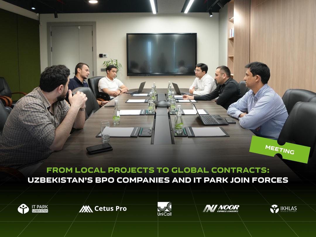 From Local Projects to Global Contracts: Uzbekistan’s BPO Companies and IT Park Join Forces