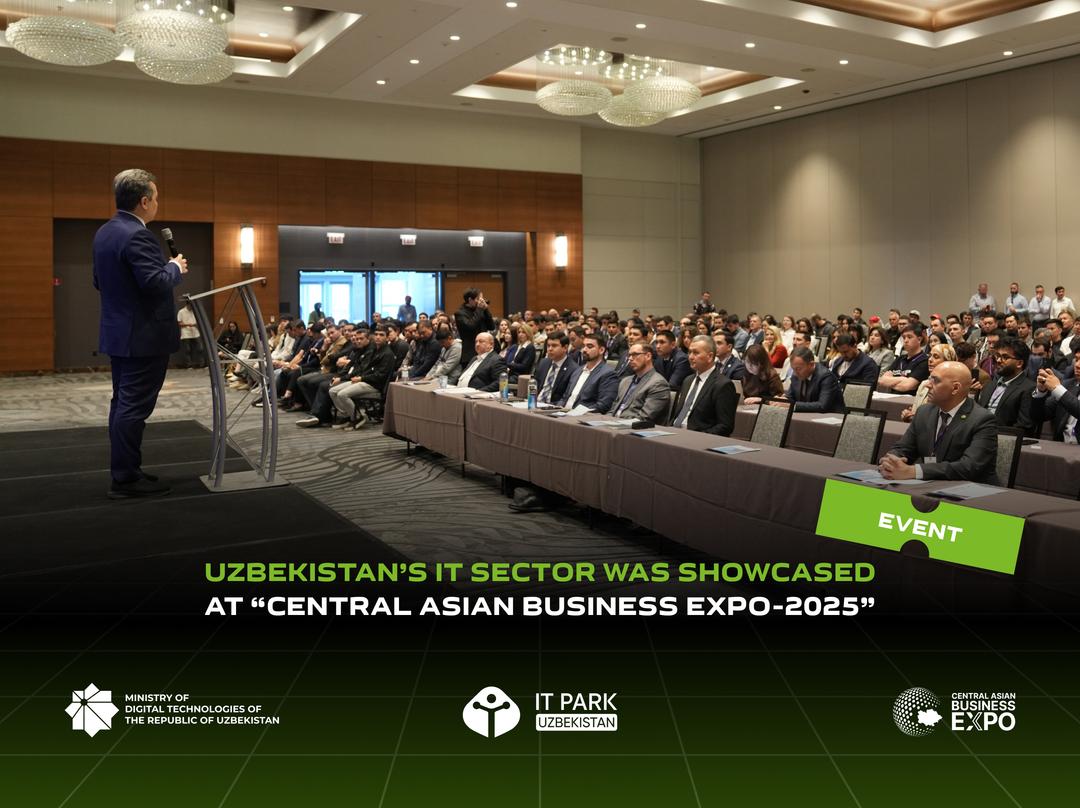 Uzbekistan’s IT Sector was Showcased at “Central Asian Business Expo-2025”