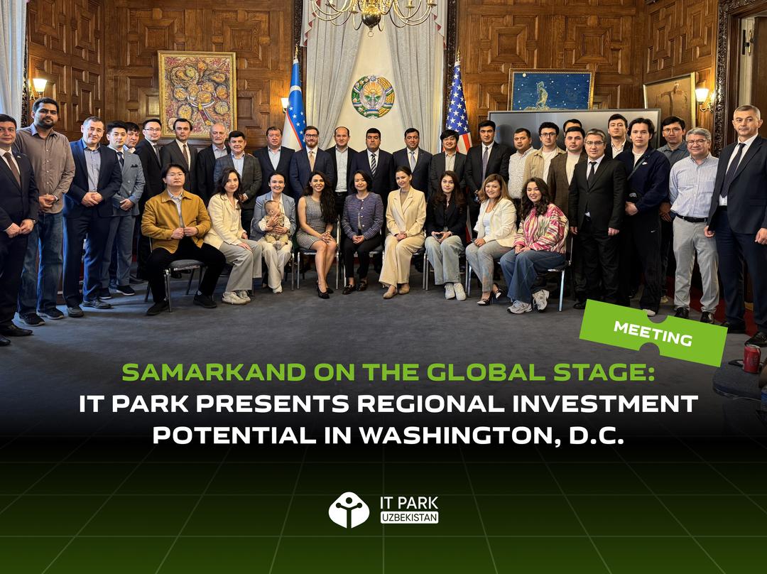 Samarkand on the Global Stage: IT Park Presents Regional Investment Potential in Washington, D.C.