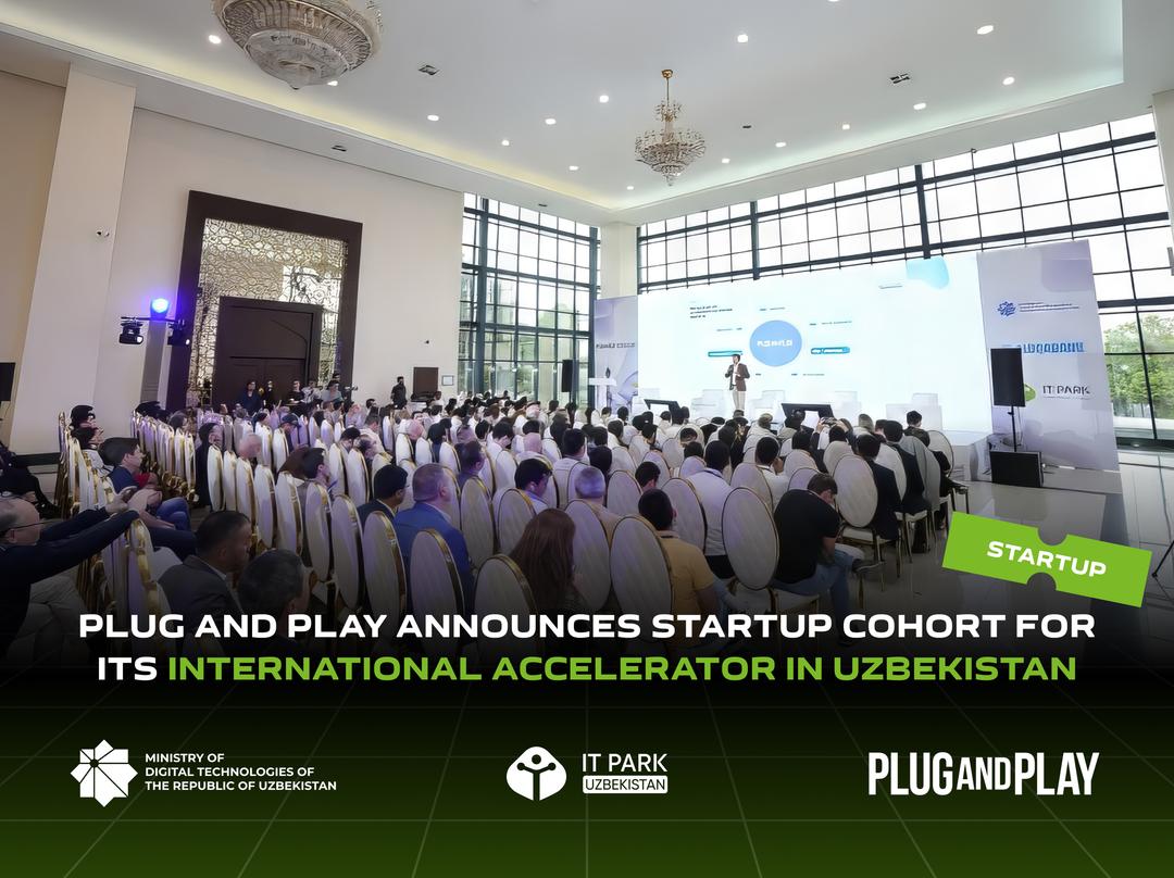 Plug and Play, One of the World's Most Active VCs, Announces Startup Cohort for its International Accelerator in Uzbekistan
