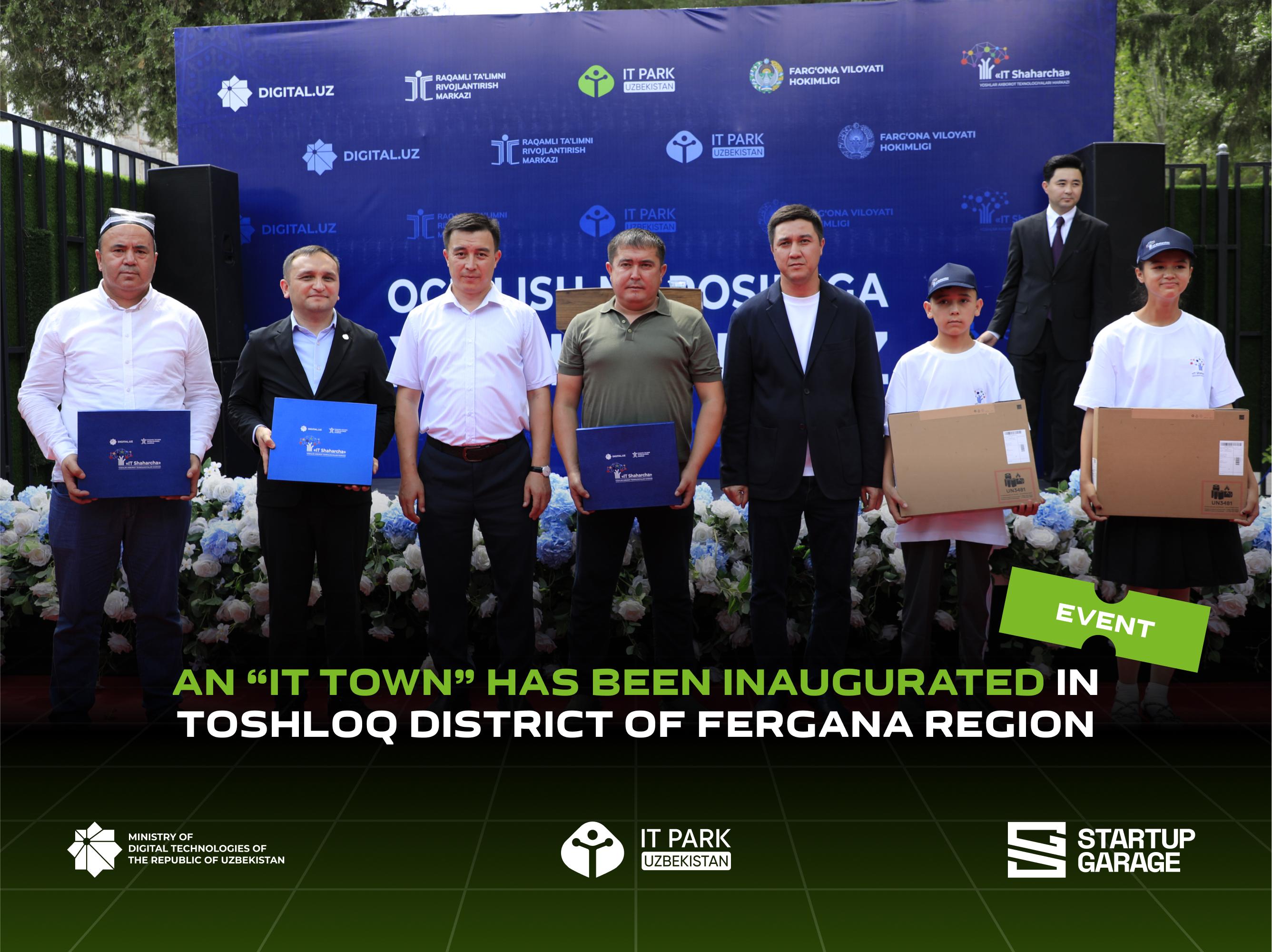 An “IT Town” has been inaugurated in Toshloq district of Fergana region