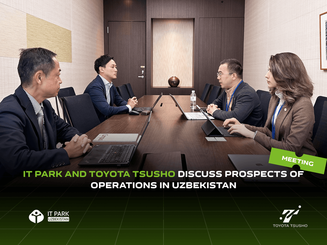 IT Park and Toyota Tsusho Discuss Prospects of Operations in Uzbekistan