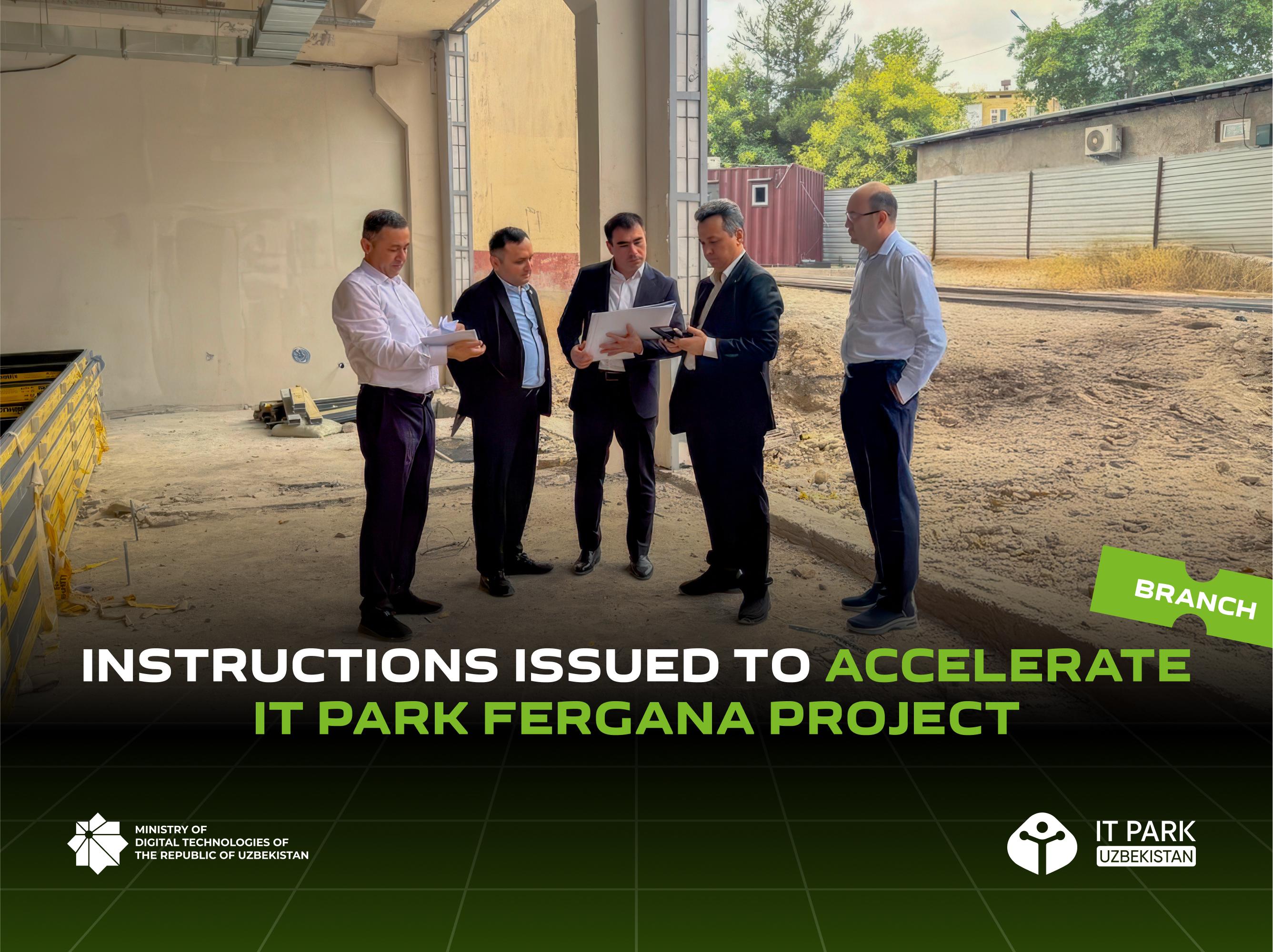 Instructions issued to ensure quality construction and expedite the development of the IT Park Fergana complex