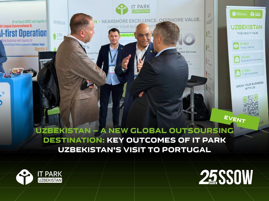 Uzbekistan — A New Global Outsoursing Destination: Key Outcomes of IT Park Uzbekistan’s Visit to Portugal