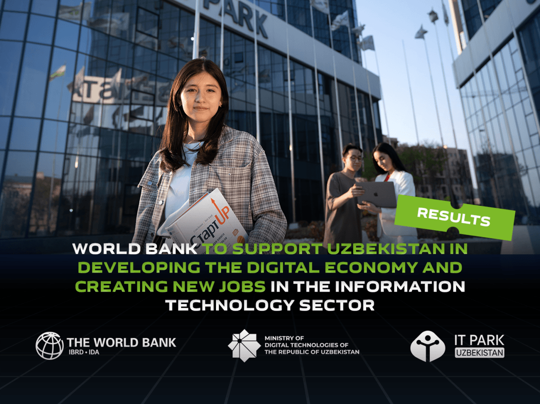 World Bank to Support Uzbekistan in Developing the Digital Economy and Creating New Jobs in the Info