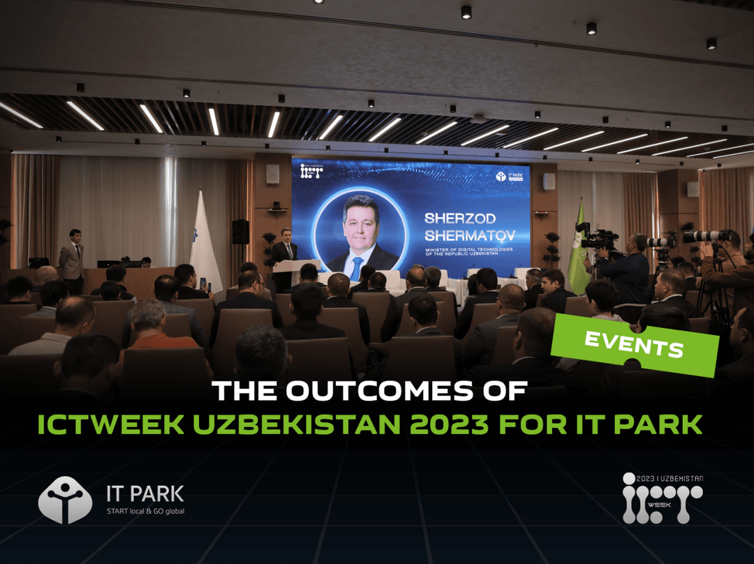 The outcomes of ICTWEEK UZBEKISTAN 2023 for IT Park