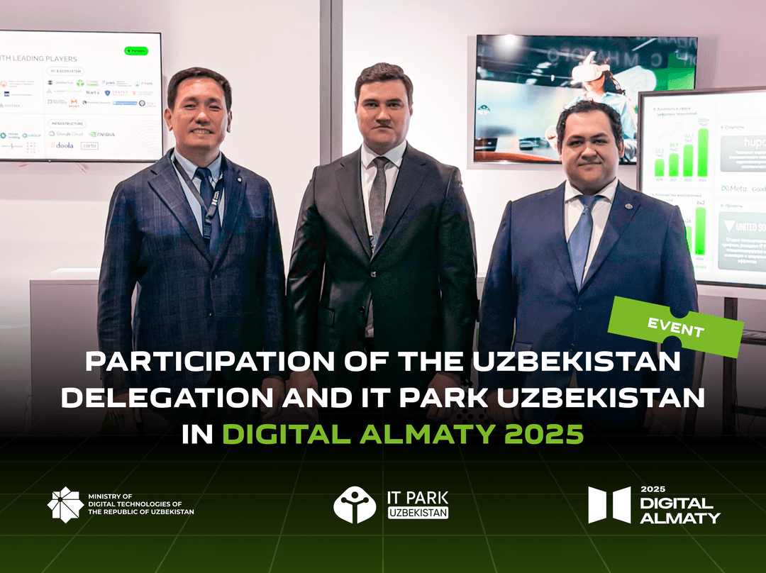 Participation of the Uzbekistan Delegation and IT Park Uzbekistan in Digital Almaty 2025
