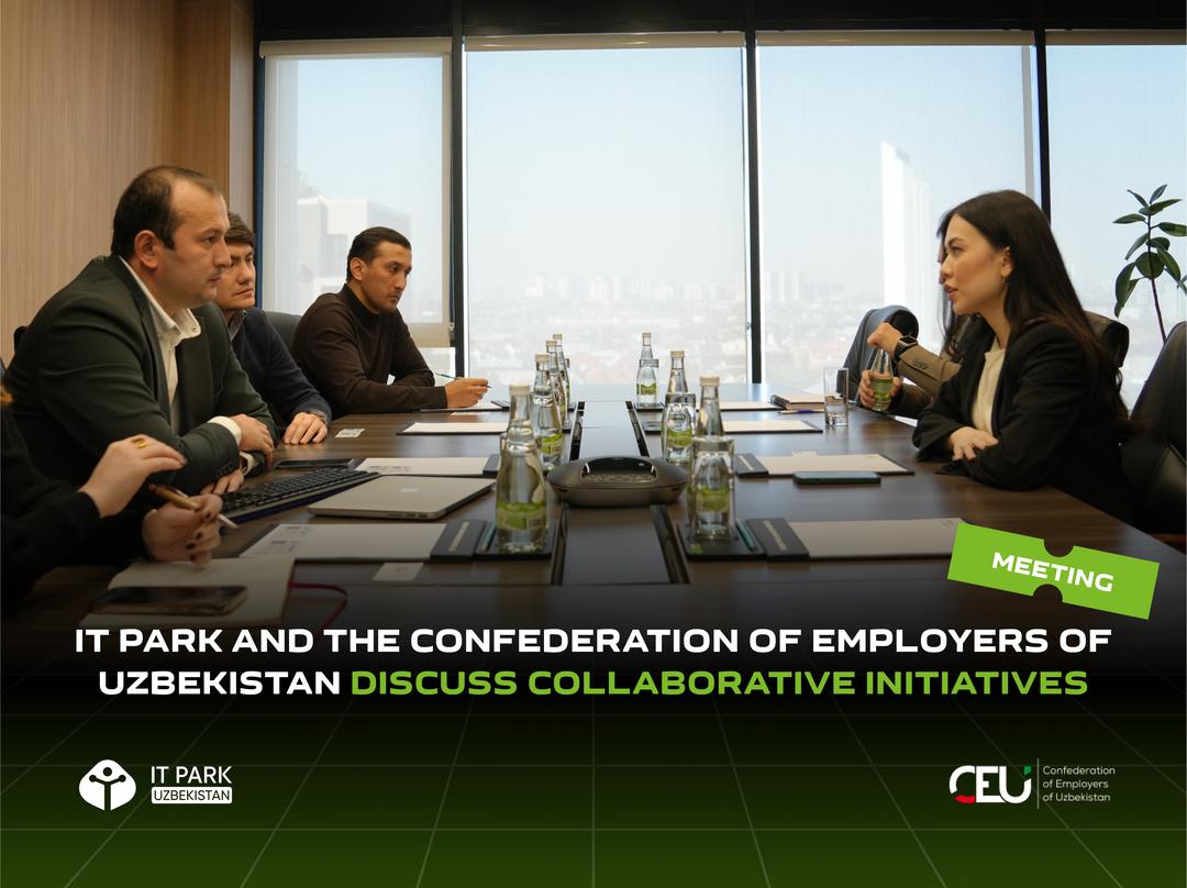 IT Park and the Confederation of Employers of Uzbekistan Discuss Collaborative Initiatives