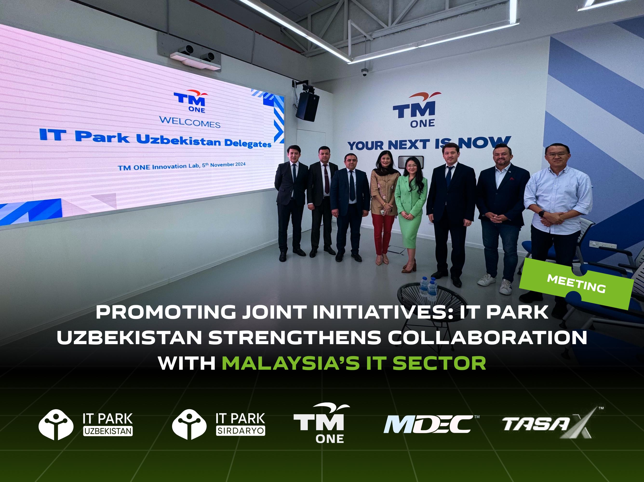 Promoting Joint Initiatives: IT Park Uzbekistan Strengthens Collaboration with Malaysia’s IT Sector