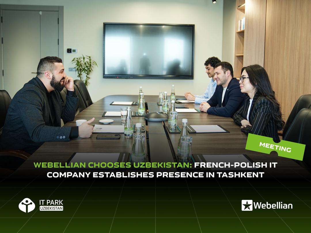 Webellian Chooses Uzbekistan: French-Polish IT Company Establishes Presence in Tashkent