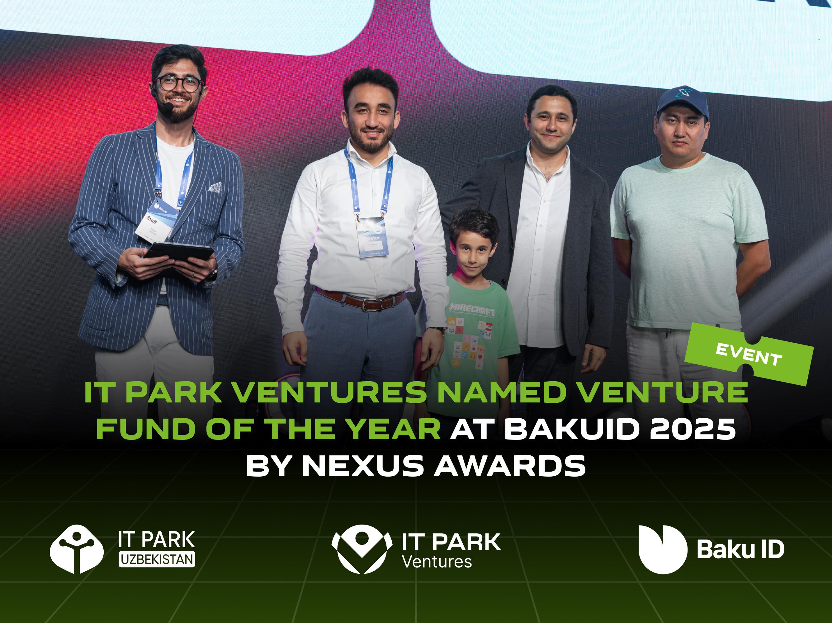 IT Park Ventures Named Venture Fund of the Year at BakuID 2025 by Nexus Awards