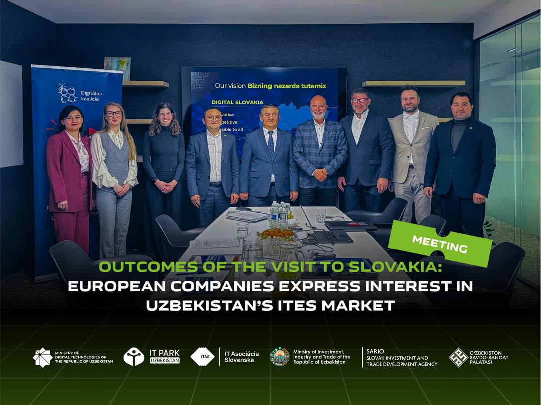 Outcomes of the Visit to Slovakia: European Companies Express Interest in Uzbekistan’s ITes Market