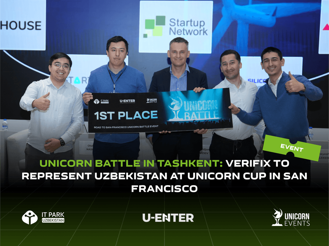 Unicorn Battle in Tashkent: Verifix to Represent Uzbekistan at the Unicorn Cup in San Francisco