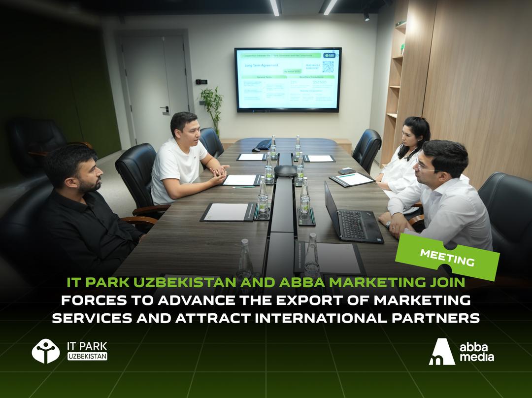 IT Park Uzbekistan and Abba Marketing Join Forces to Advance the Export of Marketing Services and Attract International Partners