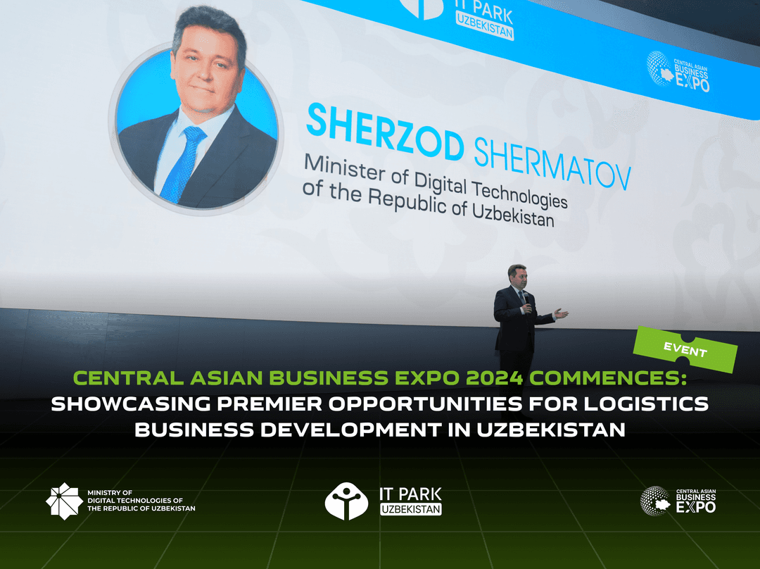 Central Asian Business Expo 2024 Commences: Showcasing Premier Opportunities for Logistics Business Development in Uzbekistan