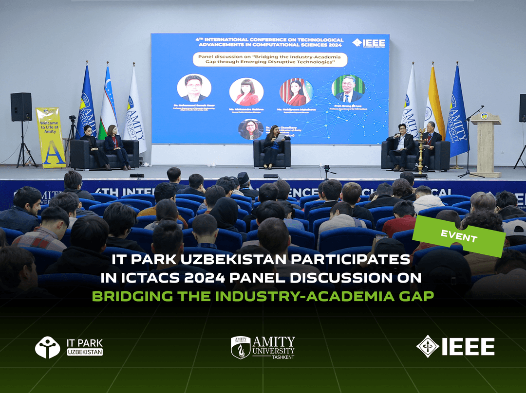 IT Park Uzbekistan Participates in ICTACS 2024 Panel Discussion on Bridging the Industry-Academia Gap