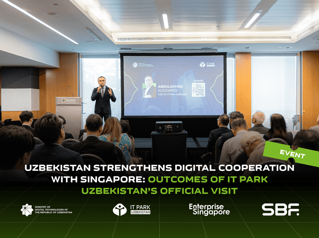 Uzbekistan Strengthens Digital Cooperation with Singapore: Outcomes of IT Park Uzbekistan’s Official Visit
