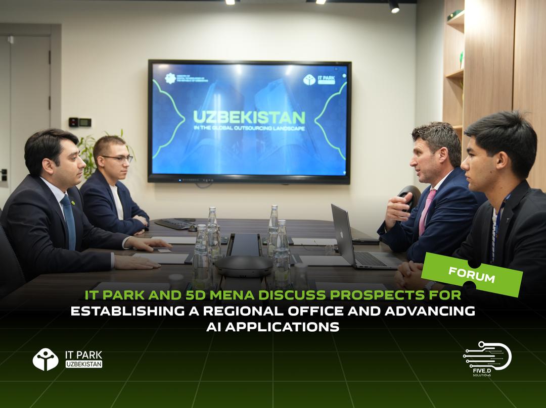 IT Park and 5D MENA Discuss Prospects for Establishing a Regional Office and Advancing AI Applications