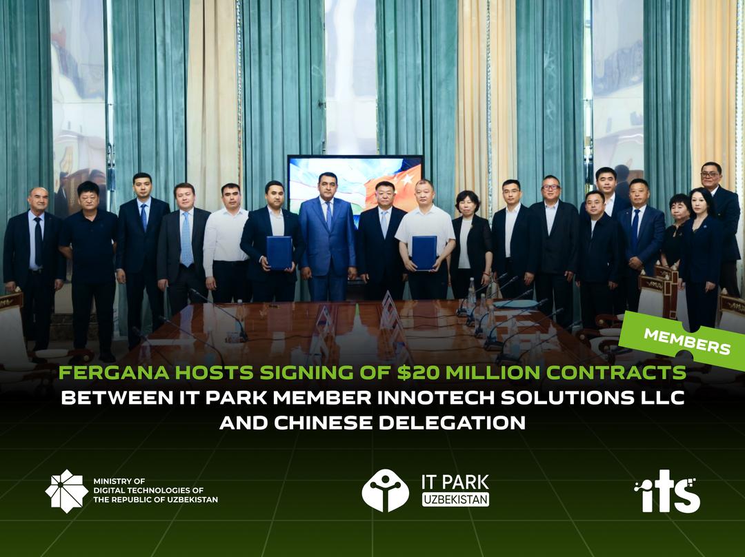 Fergana Hosts Signing of $20 Million Contracts Between IT Park Member Innotech Solutions LLC and Chinese Delegation