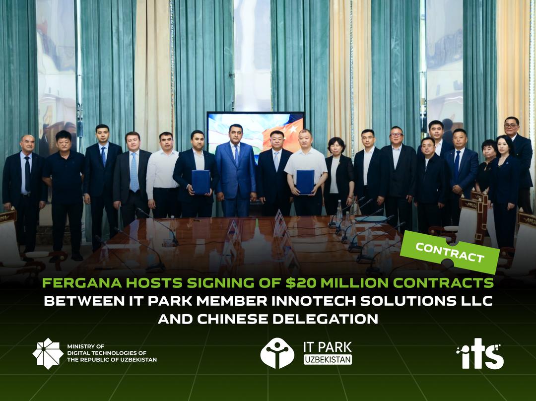 Fergana Hosts Signing of $20 Million Contracts Between IT Park Member Innotech Solutions LLC and Chinese Delegation