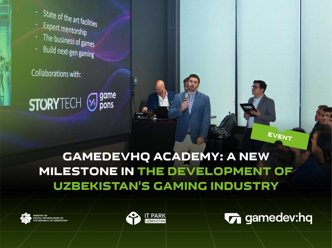 The Launch of GameDevHQ Academy: A New Milestone in the Development of Uzbekistan’s Gaming Industry