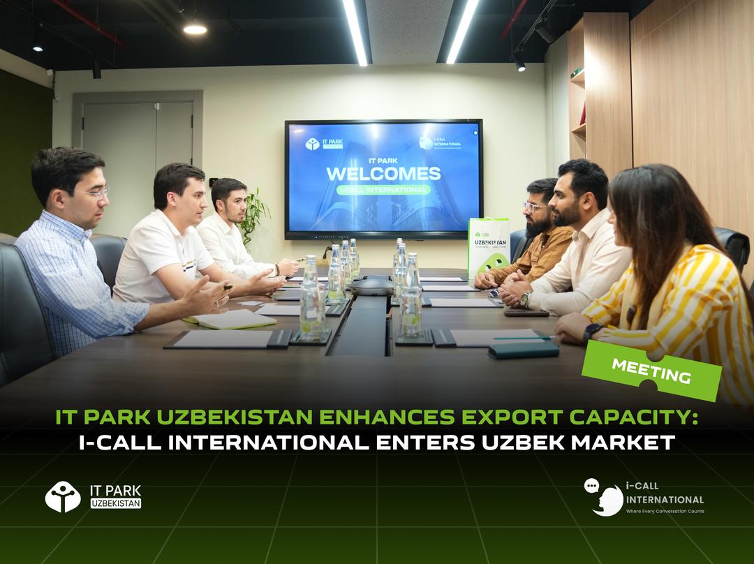 IT Park Uzbekistan Enhances Export Capacity: i-Call International Enters Uzbek Market