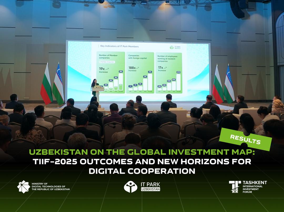 Uzbekistan on the Global Investment Map: Outcomes of TIIF-2025 and New Prospects for Digital Cooperation