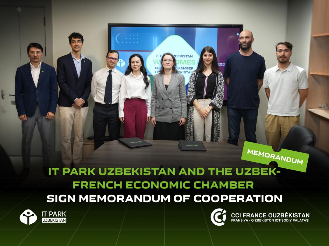 IT Park Uzbekistan and the Uzbek-French Economic Chamber Sign Memorandum of Cooperation