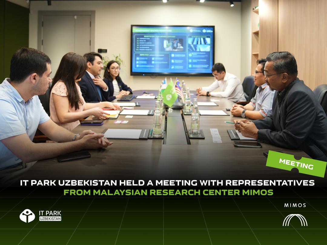 IT Park Uzbekistan Held a Meeting with Representatives from Malaysian Research Center MIMOS