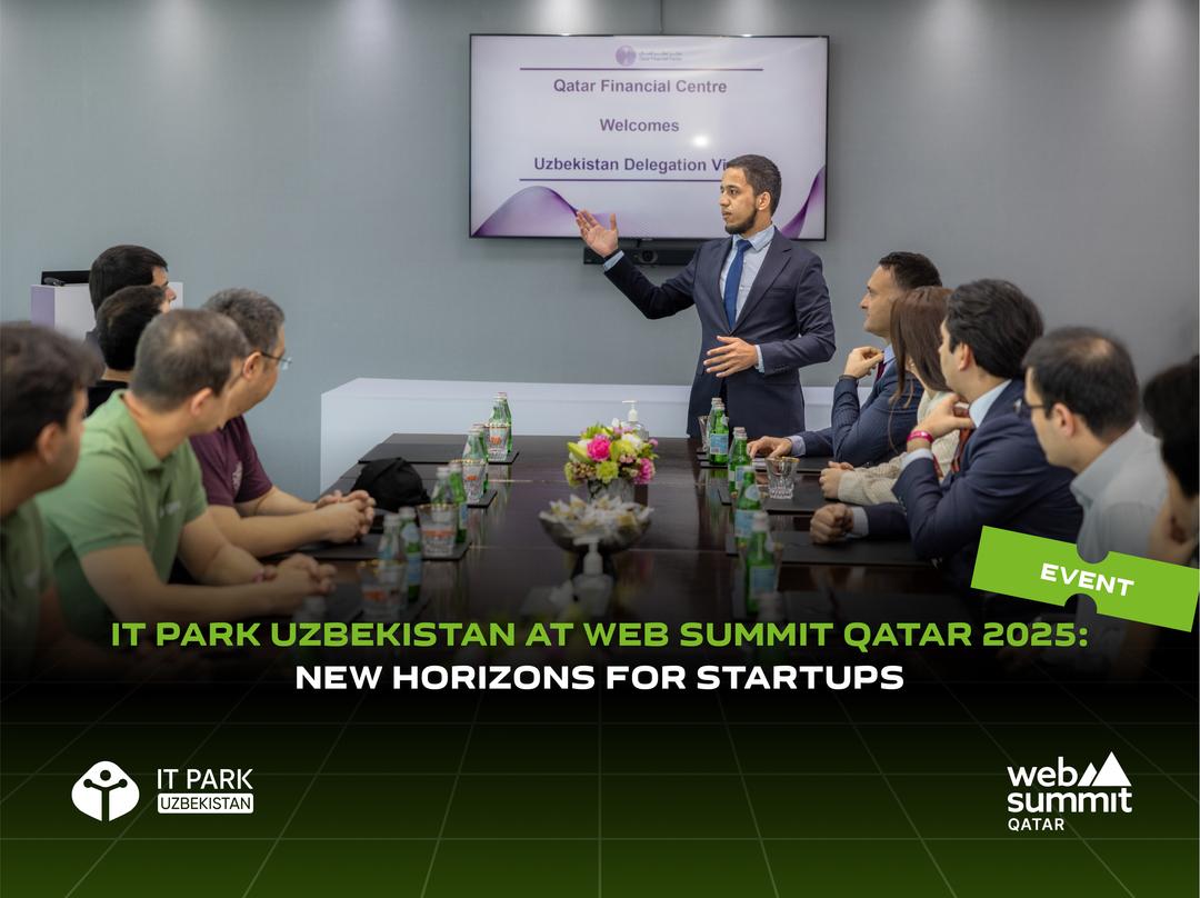 IT Park Uzbekistan at Web Summit Qatar 2025: New Horizons for Startups