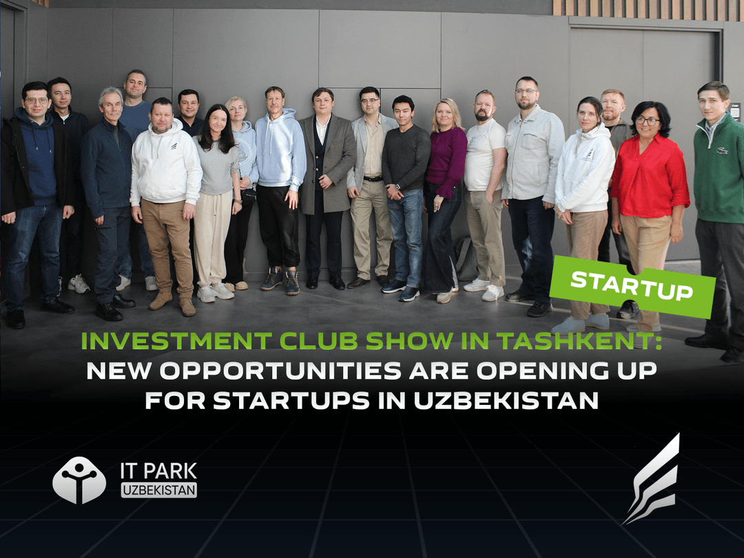 Investment Club Show in Tashkent: new opportunities are opening up for startups in Uzbekistan