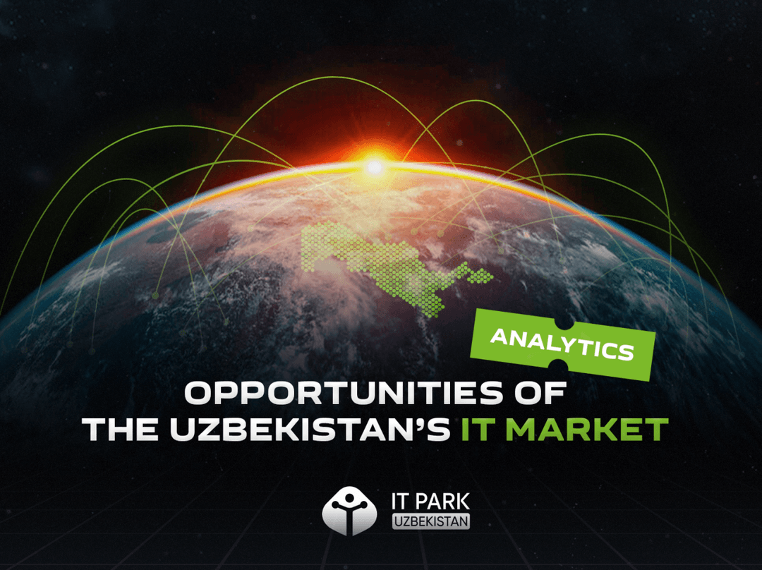 Opportunities of Uzbekistan’s IT market for increasing corporate profit and adopting new technologies