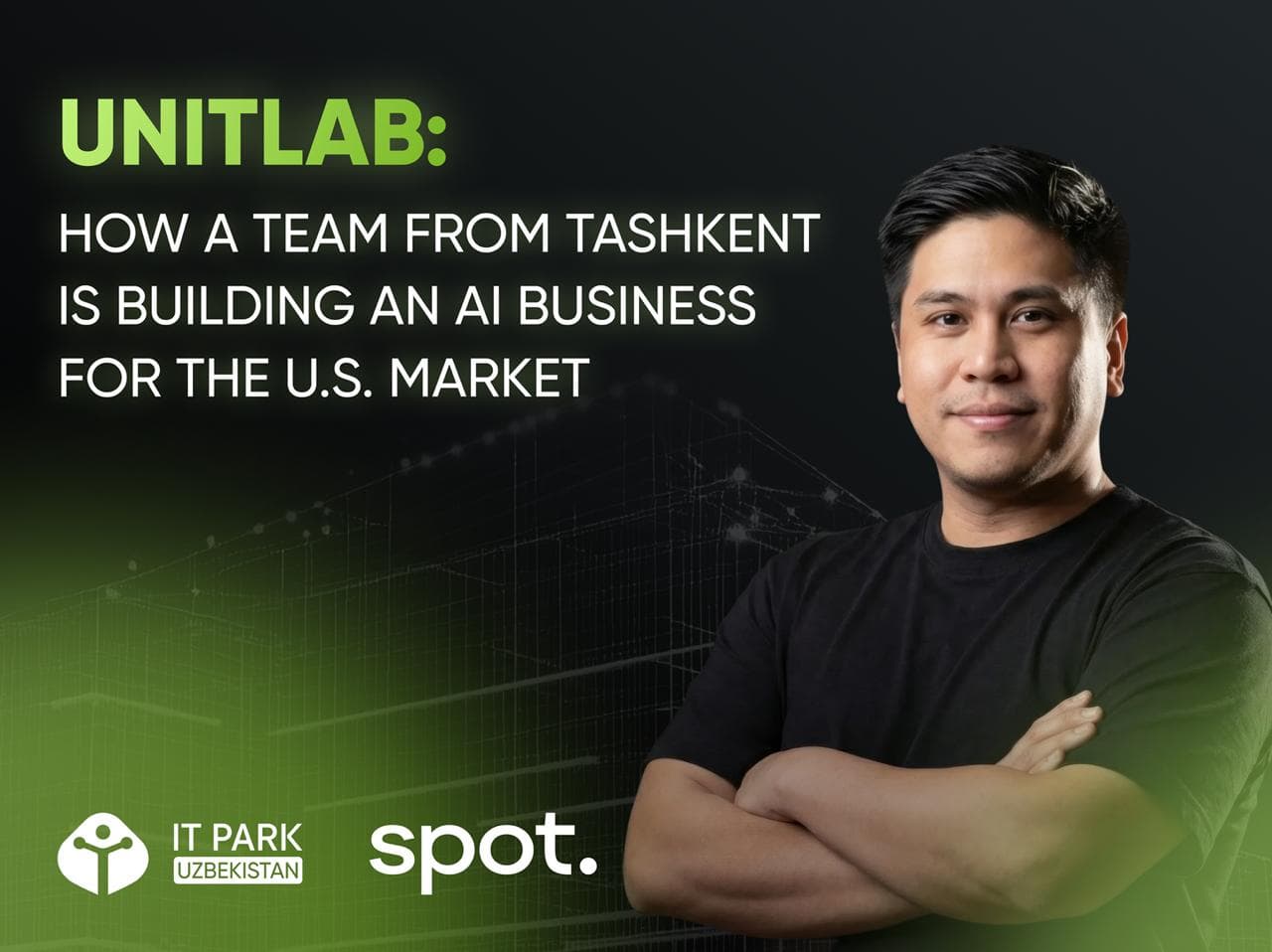 Unitlab: How a team from Tashkent is building an AI business for the U.S. market
