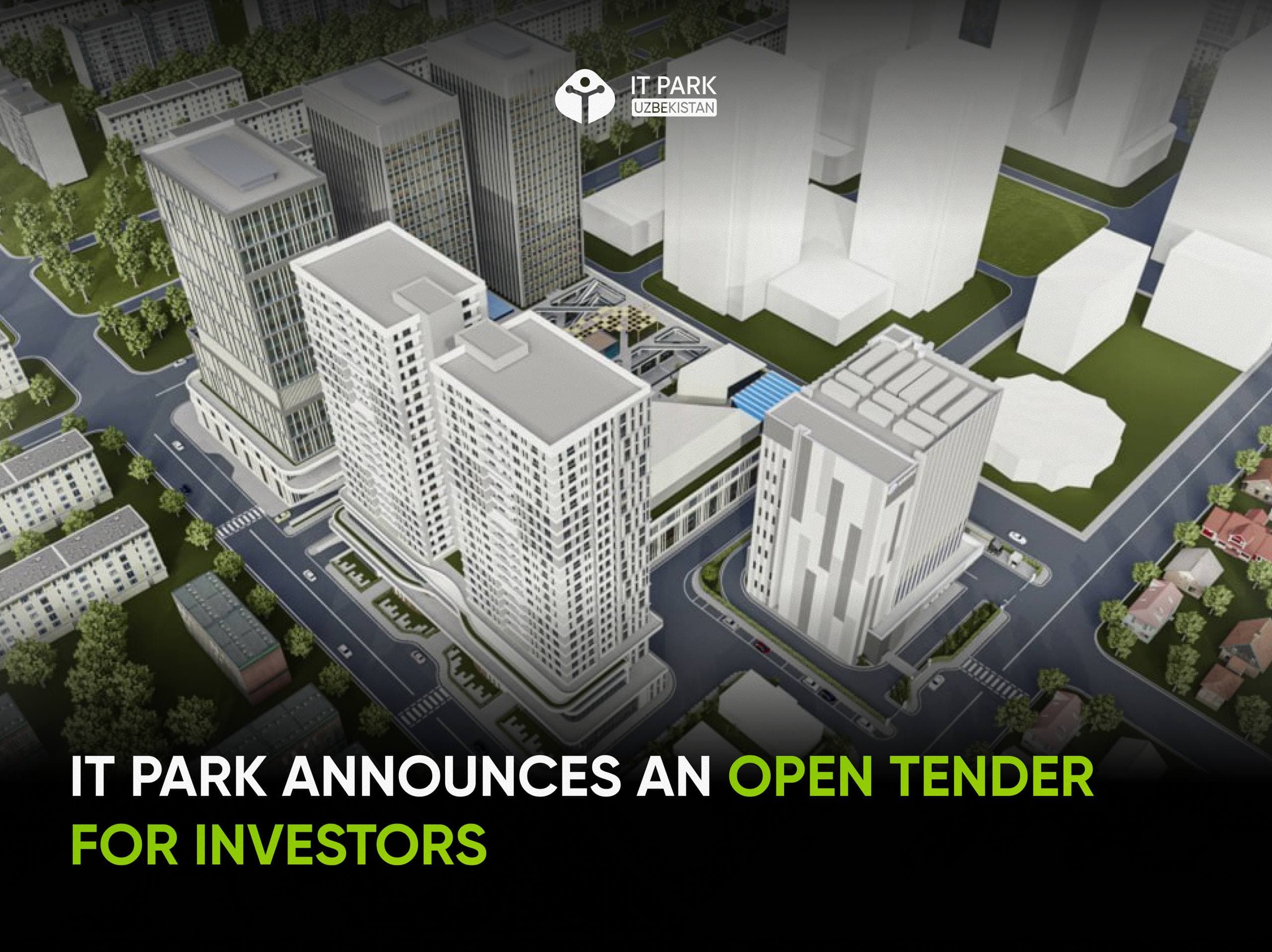 Announcement of an Open Tender for the Selection of Investors for the Implementation of the Next Phase of the IT-Park Complex