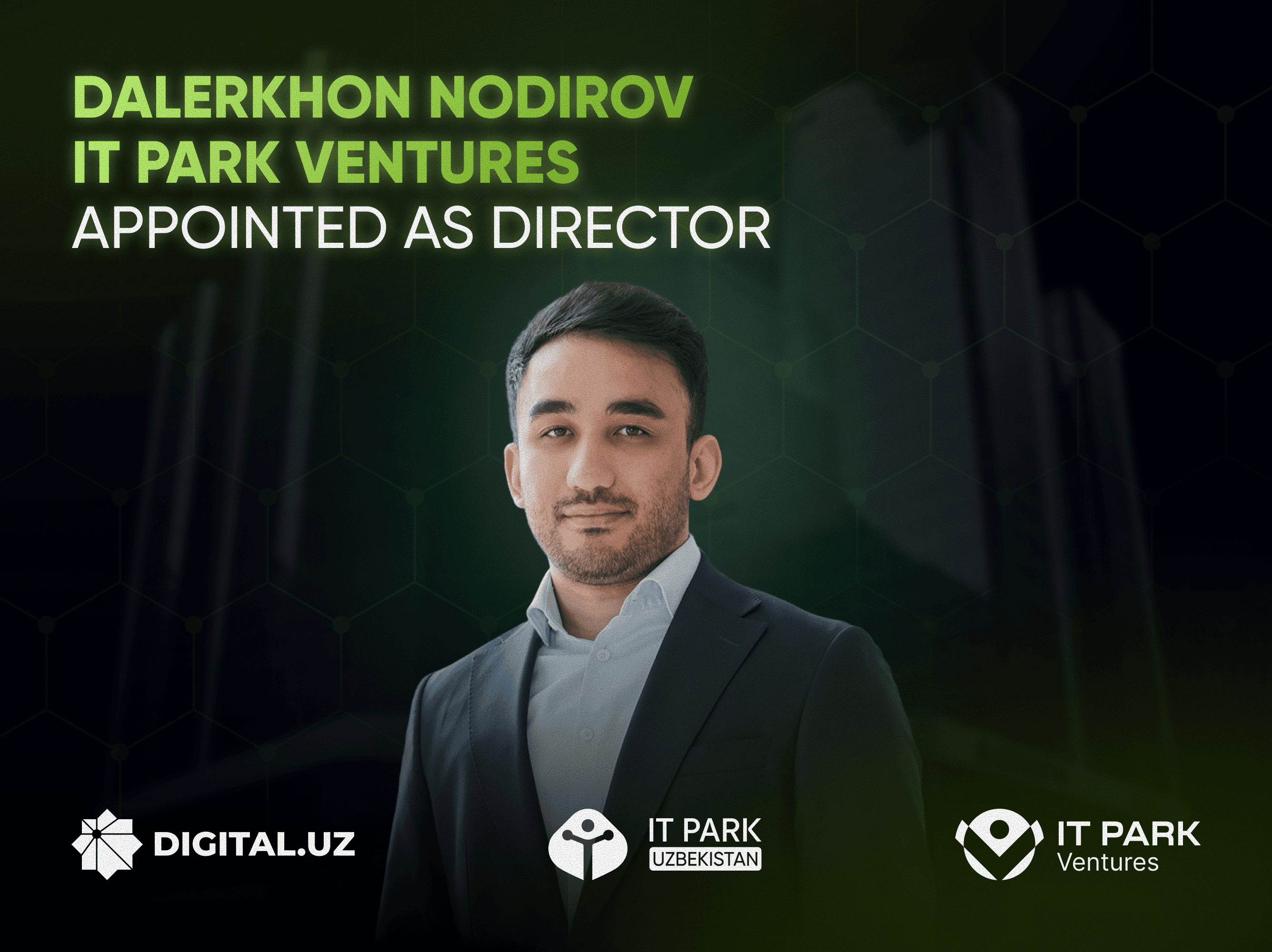 Dalerkhon Nodirov appointed director of IT Park Ventures